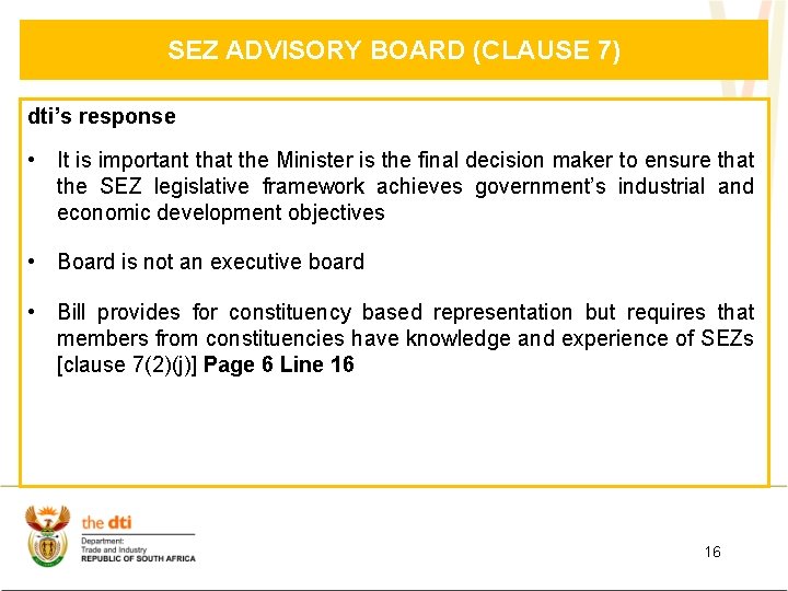 SEZ ADVISORY BOARD (CLAUSE 7) dti’s response • It is important that the Minister