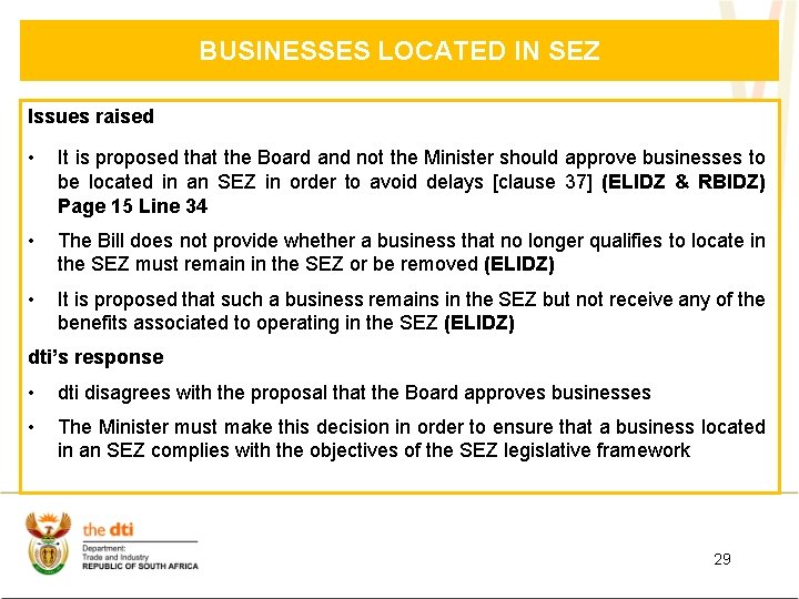 BUSINESSES LOCATED IN SEZ Issues raised • It is proposed that the Board and
