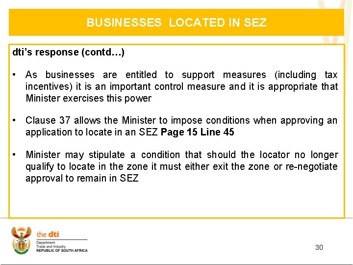 BUSINESSES LOCATED IN SEZ dti’s response (contd…) • As businesses are entitled to support