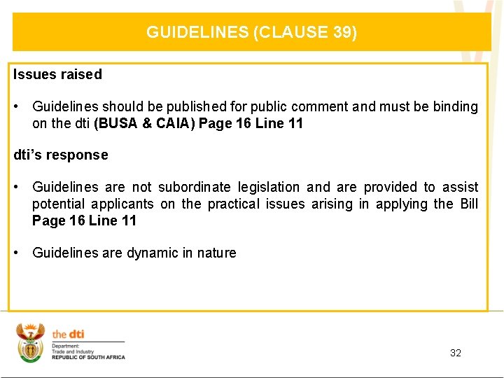 GUIDELINES (CLAUSE 39) Issues raised • Guidelines should be published for public comment and
