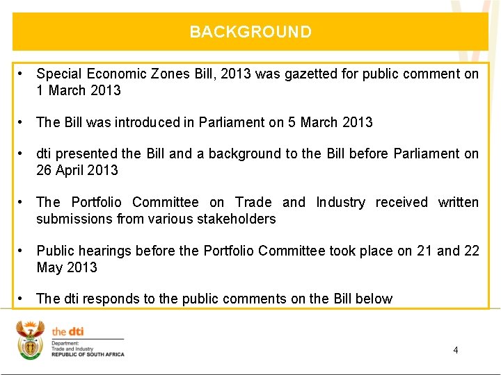 BACKGROUND • Special Economic Zones Bill, 2013 was gazetted for public comment on 1