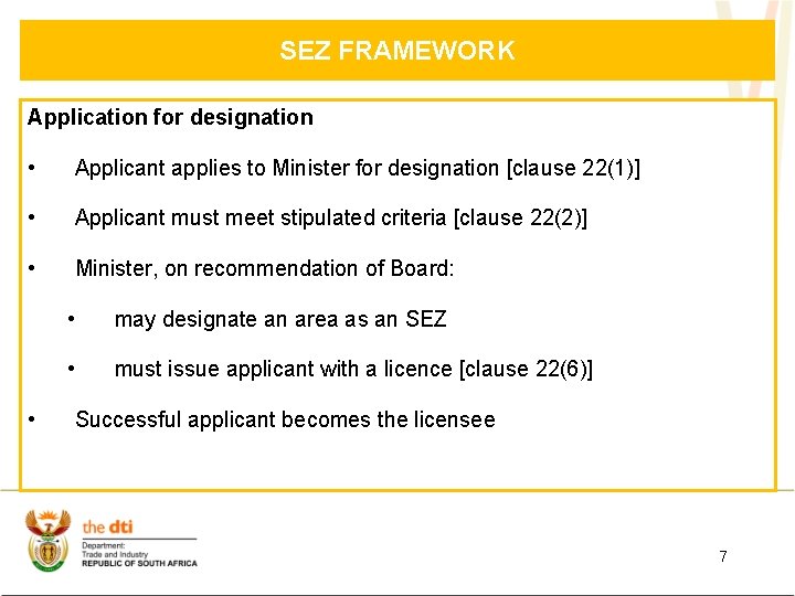 SEZ FRAMEWORK Application for designation • Applicant applies to Minister for designation [clause 22(1)]