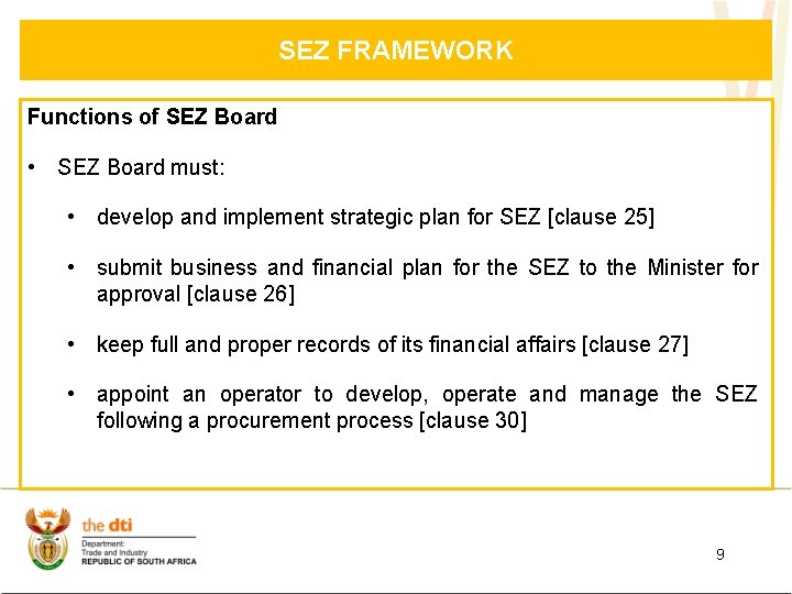 SEZ FRAMEWORK Functions of SEZ Board • SEZ Board must: • develop and implement