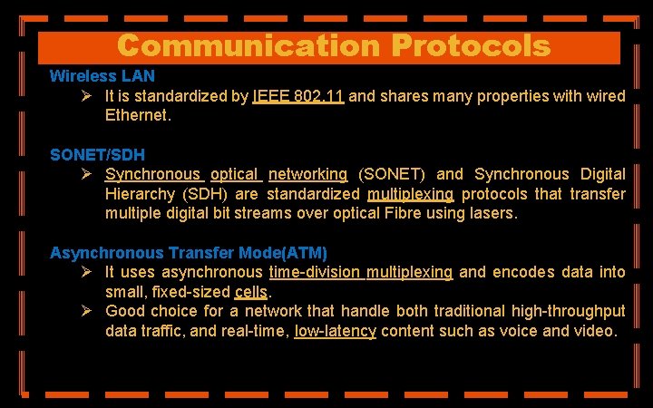Communication Protocols Wireless LAN Ø It is standardized by IEEE 802. 11 and shares