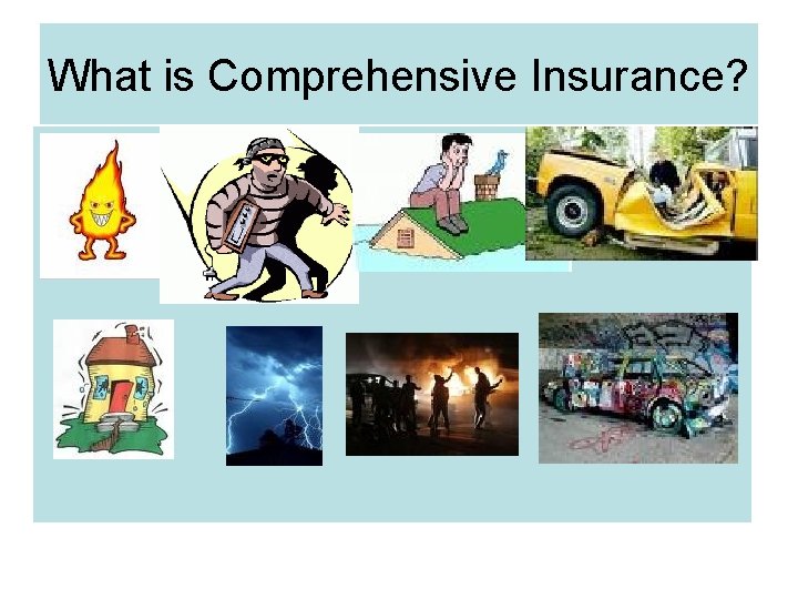 What is Comprehensive Insurance? 