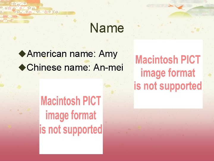 Name u. American name: Amy u. Chinese name: An-mei 