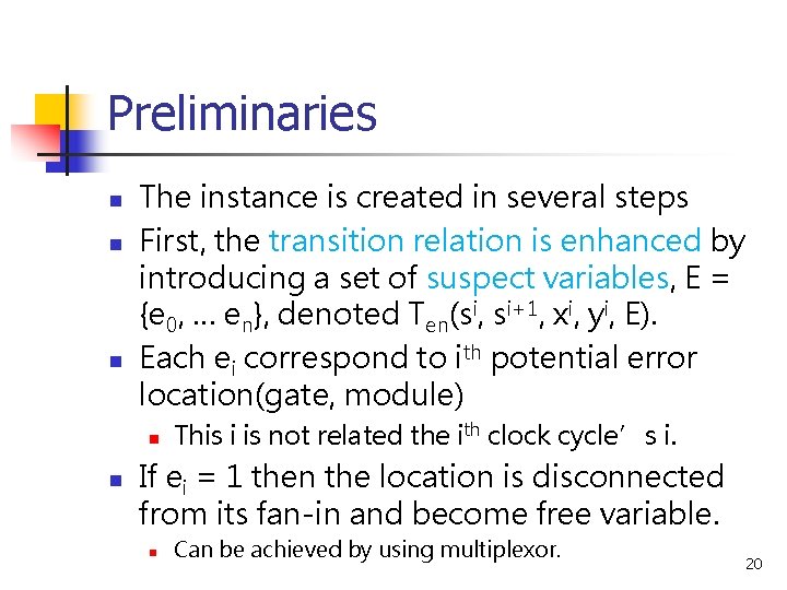Preliminaries n n n The instance is created in several steps First, the transition