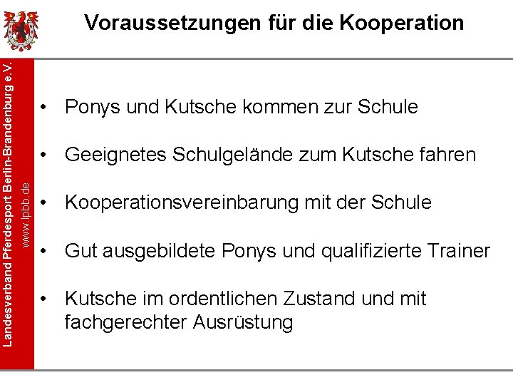  • Ponys und Kutsche kommen zur Schule • Geeignetes Schulgelände zum Kutsche fahren