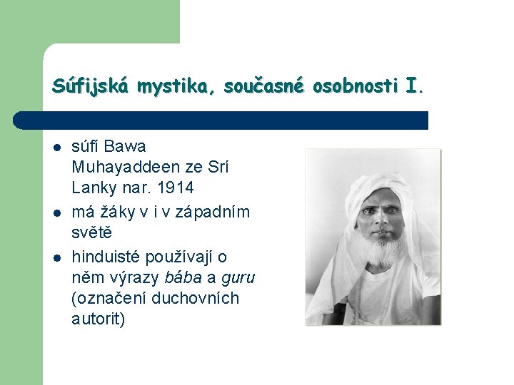 Súfijská mystika, současné osobnosti I. l l l súfí Bawa Muhayaddeen ze Srí Lanky