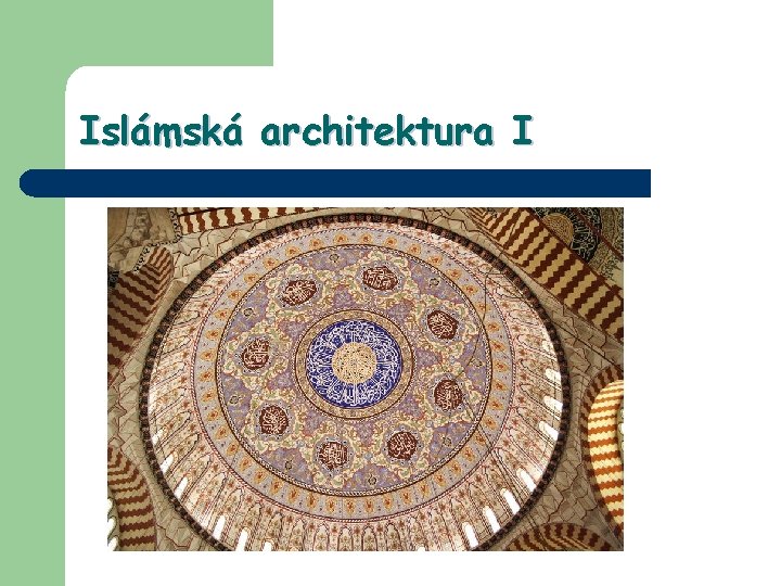 Islámská architektura I 