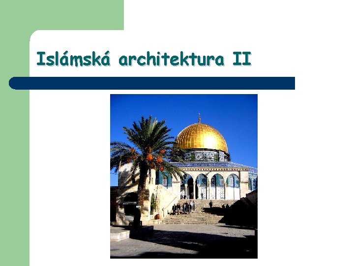 Islámská architektura II 