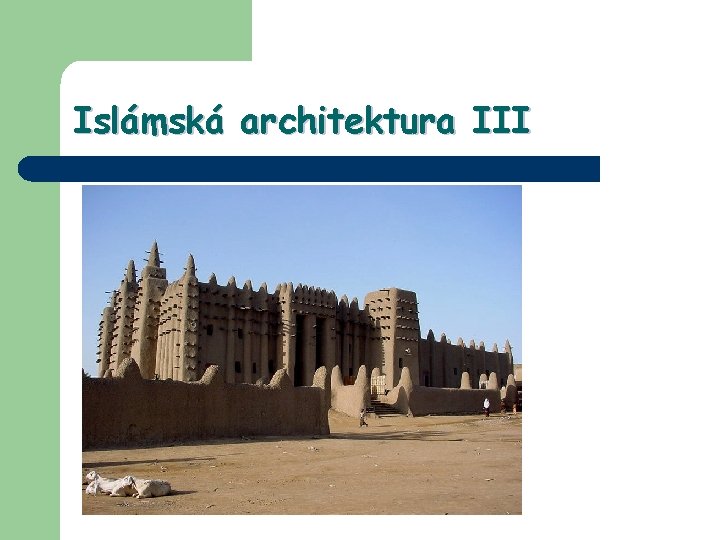 Islámská architektura III 