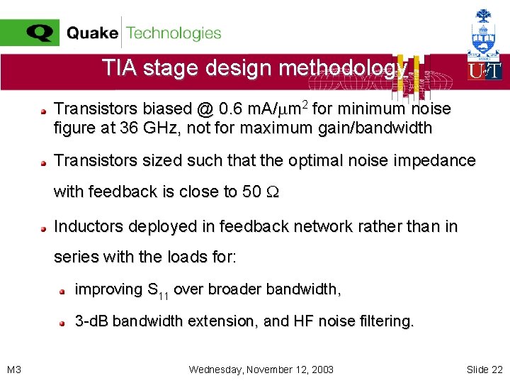TIA stage design methodology Transistors biased @ 0. 6 m. A/ m 2 for