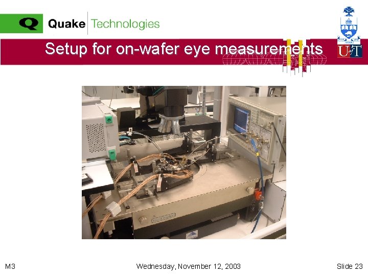 Setup for on-wafer eye measurements M 3 Wednesday, November 12, 2003 Slide 23 