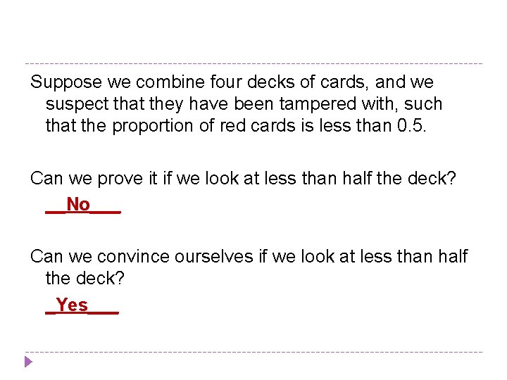 Suppose we combine four decks of cards, and we suspect that they have been