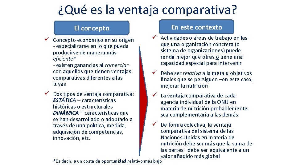 ¿Qué es la ventaja comparativa? En este contexto El concepto ü Concepto económico en