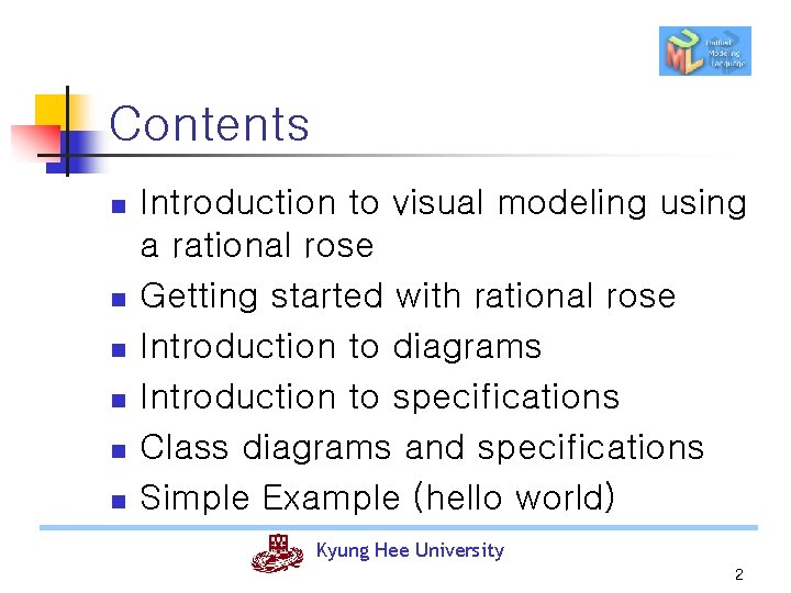 Contents n n n Introduction to visual modeling using a rational rose Getting started