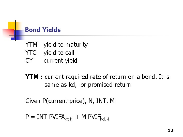 Bond Yields YTM YTC CY yield to maturity yield to call current yield YTM