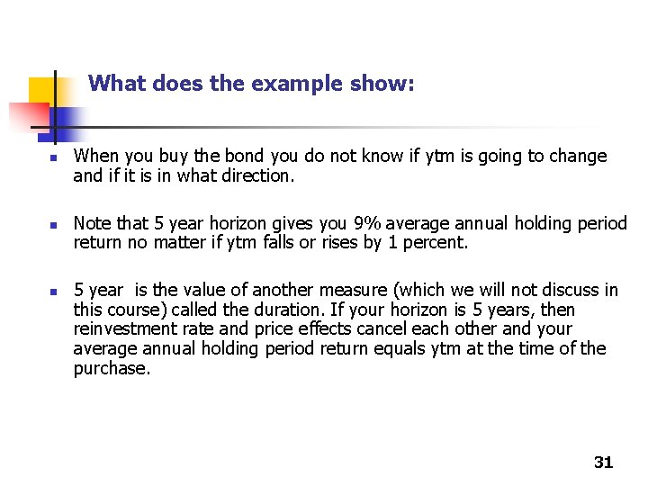 What does the example show: n n n When you buy the bond you