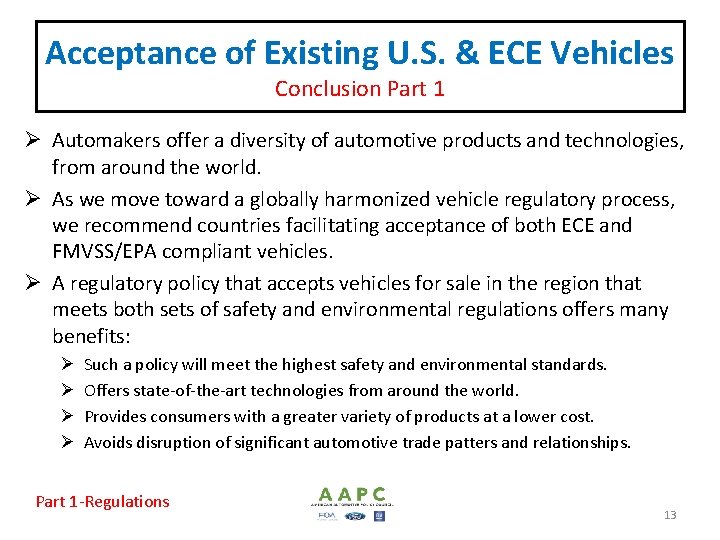 Acceptance of Existing U. S. & ECE Vehicles Conclusion Part 1 Ø Automakers offer