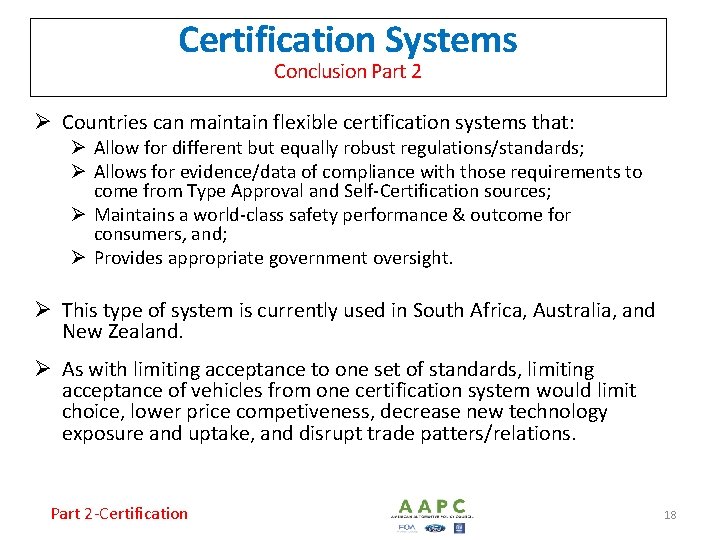 Certification Systems Conclusion Part 2 Ø Countries can maintain flexible certification systems that: Ø