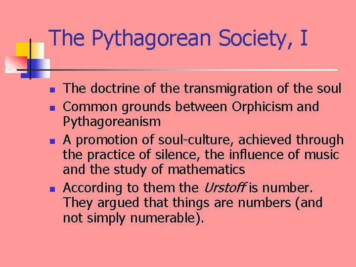 The Pythagorean Society, I n n The doctrine of the transmigration of the soul