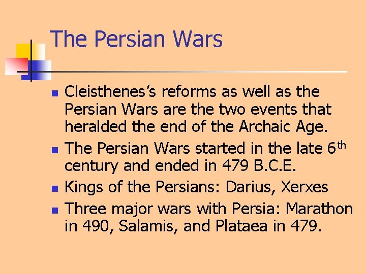 The Persian Wars n n Cleisthenes’s reforms as well as the Persian Wars are