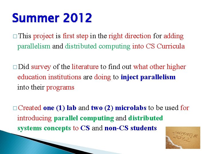 Summer 2012 � This project is first step in the right direction for adding