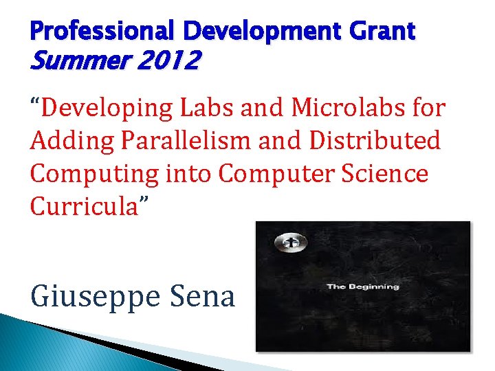 Professional Development Grant Summer 2012 “Developing Labs and Microlabs for Adding Parallelism and Distributed