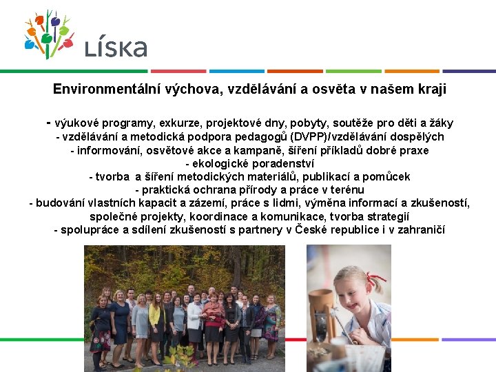 Environmentální výchova, vzdělávání a osvěta v našem kraji - výukové programy, exkurze, projektové dny,