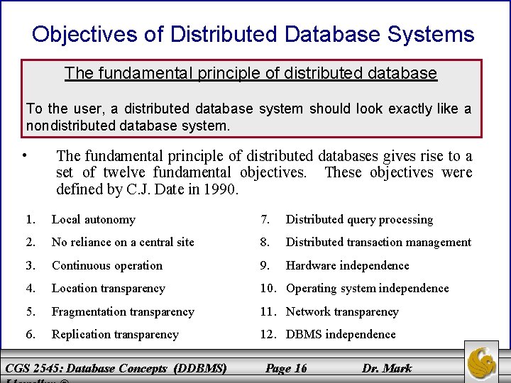 Objectives of Distributed Database Systems The fundamental principle of distributed database To the user, Objectives of Distributed Database Systems The fundamental principle of distributed database To the user,