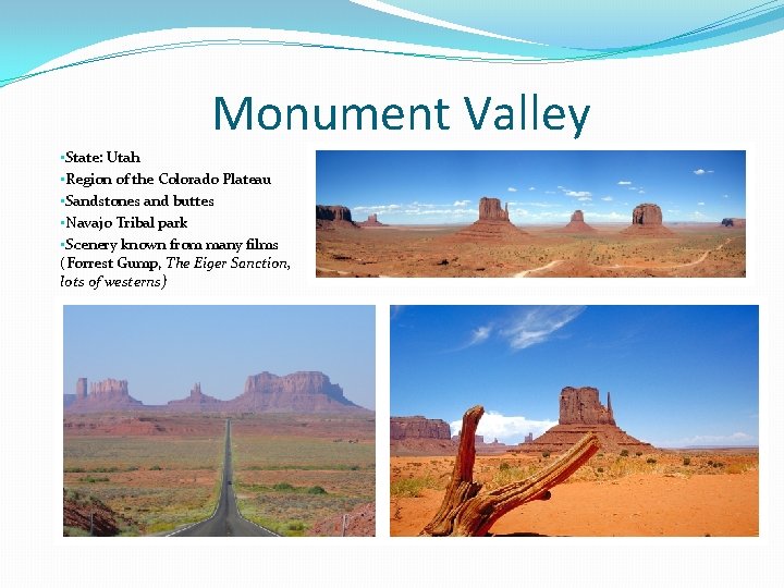 Monument Valley • State: Utah • Region of the Colorado Plateau • Sandstones and