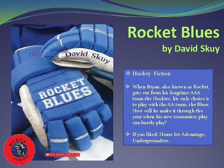 Rocket Blues by David Skuy v Hockey Fiction v When Bryan, also known as