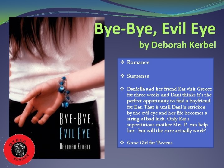Bye-Bye, Evil Eye by Deborah Kerbel v Romance v Suspense v Daniella and her