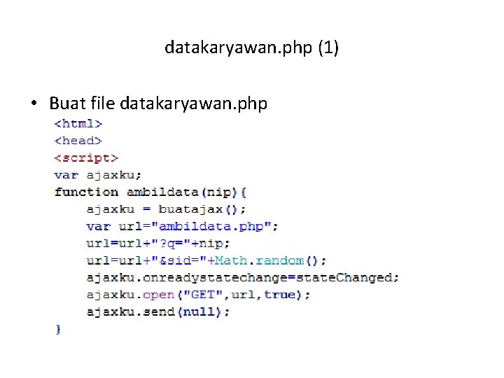 datakaryawan. php (1) • Buat file datakaryawan. php 