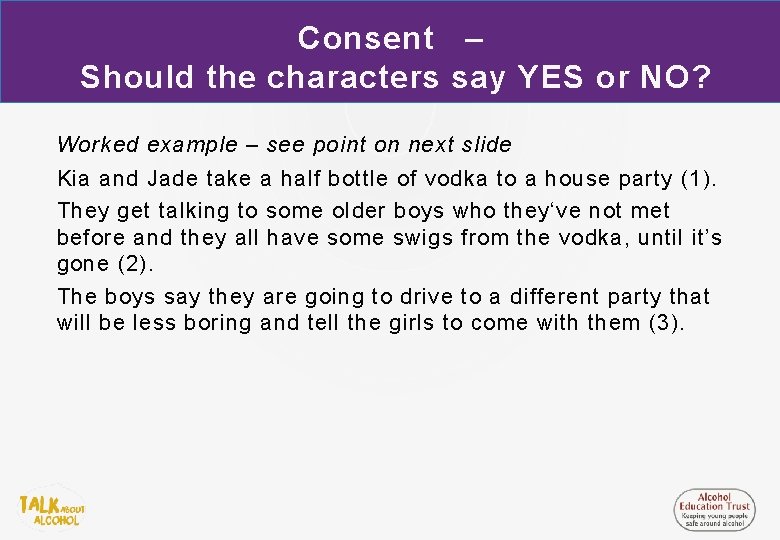 Consent – Should the characters say YES or NO? Worked example – see point