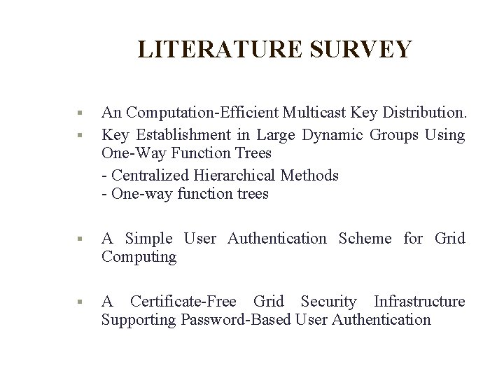 LITERATURE SURVEY An Computation-Efficient Multicast Key Distribution. Key Establishment in Large Dynamic Groups Using LITERATURE SURVEY An Computation-Efficient Multicast Key Distribution. Key Establishment in Large Dynamic Groups Using