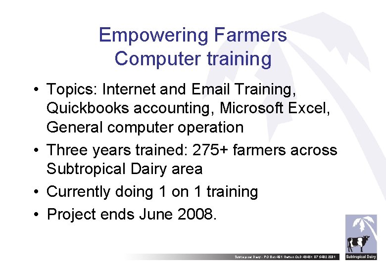 Empowering Farmers Computer training • Topics: Internet and Email Training, Quickbooks accounting, Microsoft Excel,