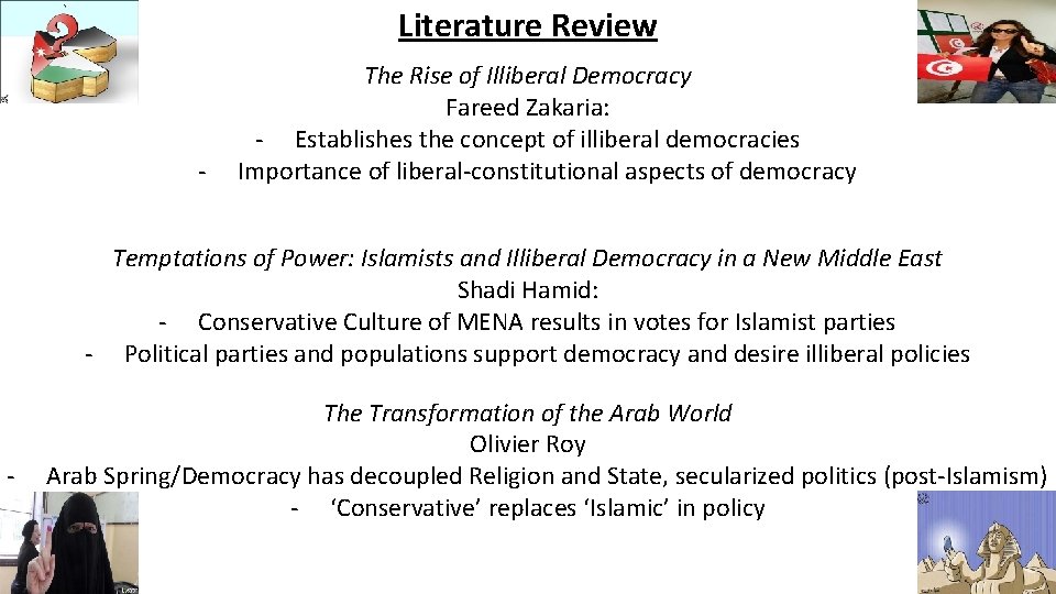 Literature Review - The Rise of Illiberal Democracy Fareed Zakaria: - Establishes the concept