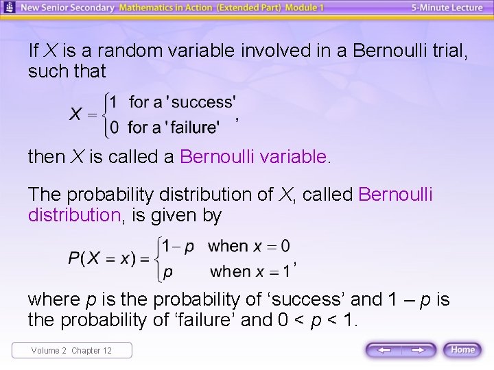If X is a random variable involved in a Bernoulli trial, such that then If X is a random variable involved in a Bernoulli trial, such that then