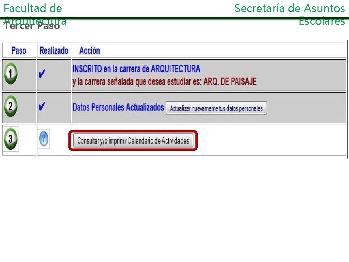 Facultad de Arquitectura Tercer Paso Secretaría de Asuntos Escolares 