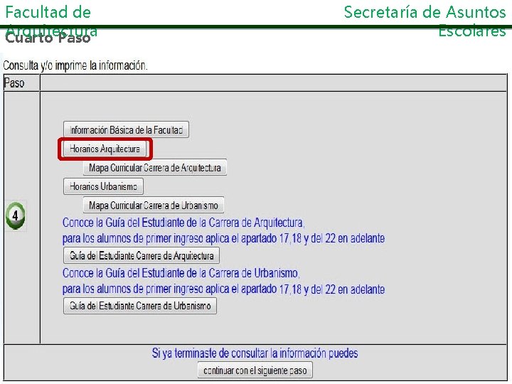 Facultad de Arquitectura Cuarto Paso Secretaría de Asuntos Escolares 