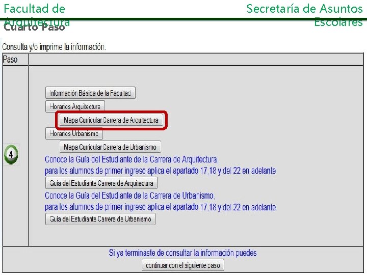 Facultad de Arquitectura Cuarto Paso Secretaría de Asuntos Escolares 
