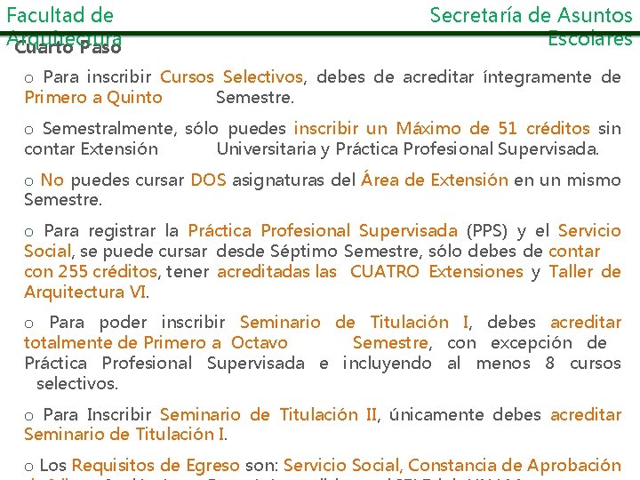 Facultad de Arquitectura Cuarto Paso Secretaría de Asuntos Escolares o Para inscribir Cursos Selectivos,