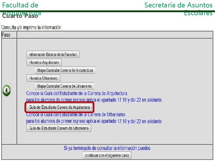 Facultad de Arquitectura Cuarto Paso Secretaría de Asuntos Escolares 
