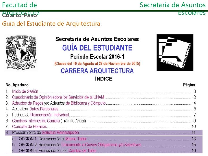 Facultad de Arquitectura Cuarto Paso Guía del Estudiante de Arquitectura. Secretaría de Asuntos Escolares