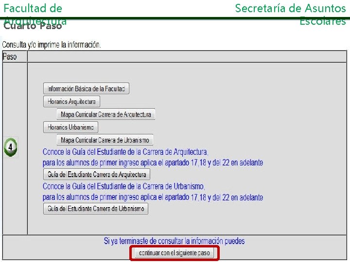 Facultad de Arquitectura Cuarto Paso Secretaría de Asuntos Escolares 