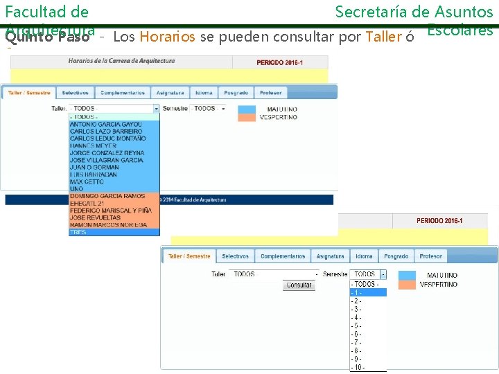 Facultad de Secretaría de Asuntos Arquitectura Quinto Paso - Los Horarios se pueden consultar