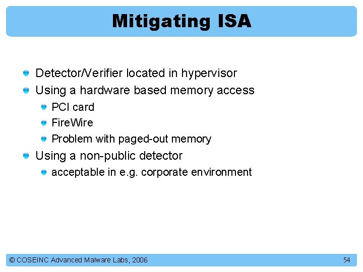 Mitigating ISA Detector/Verifier located in hypervisor Using a hardware based memory access PCI card