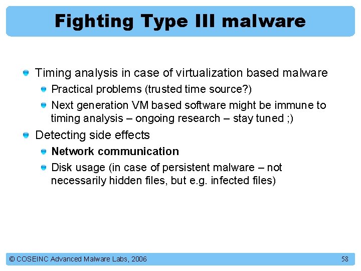 Fighting Type III malware Timing analysis in case of virtualization based malware Practical problems